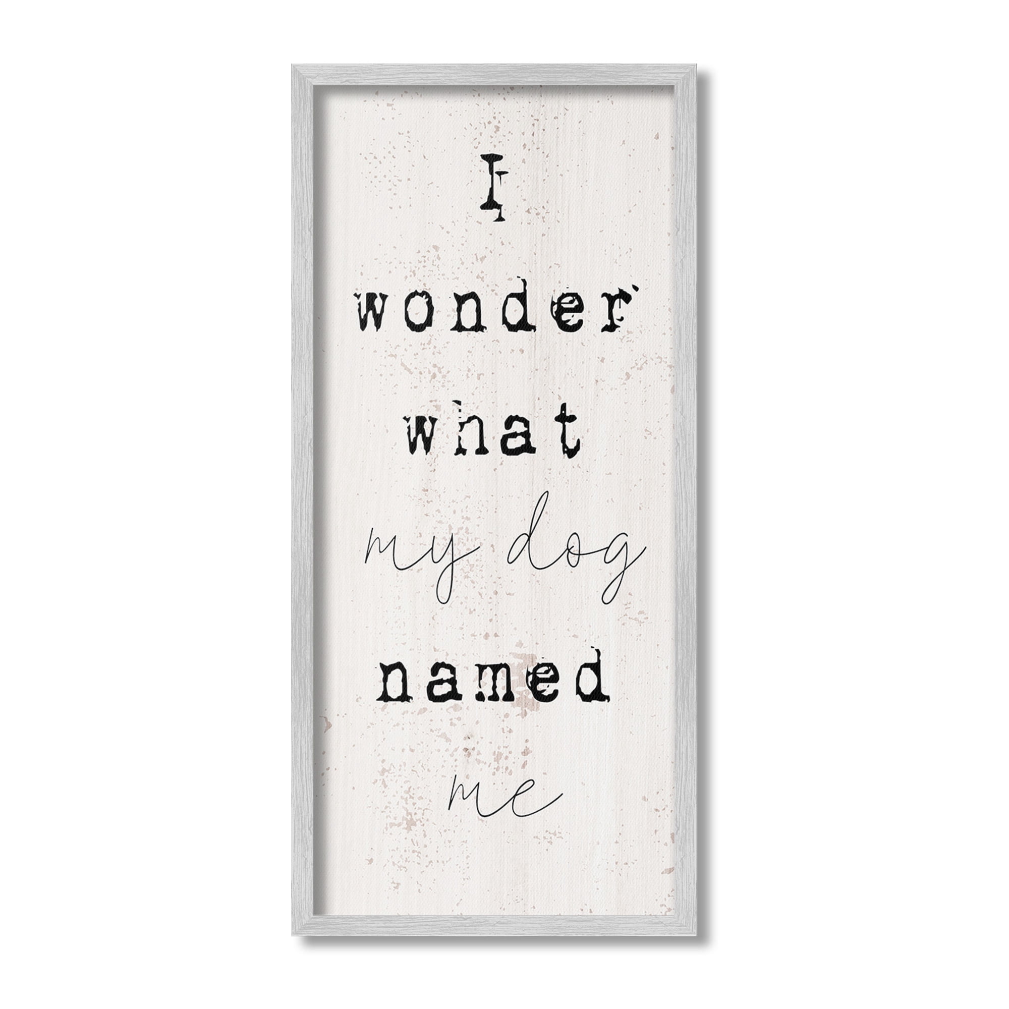 Stupell Industries Funny Pet Dog Phrase Animals & Insects Painting Gray Framed Art Print Wall Art, 10 x 24