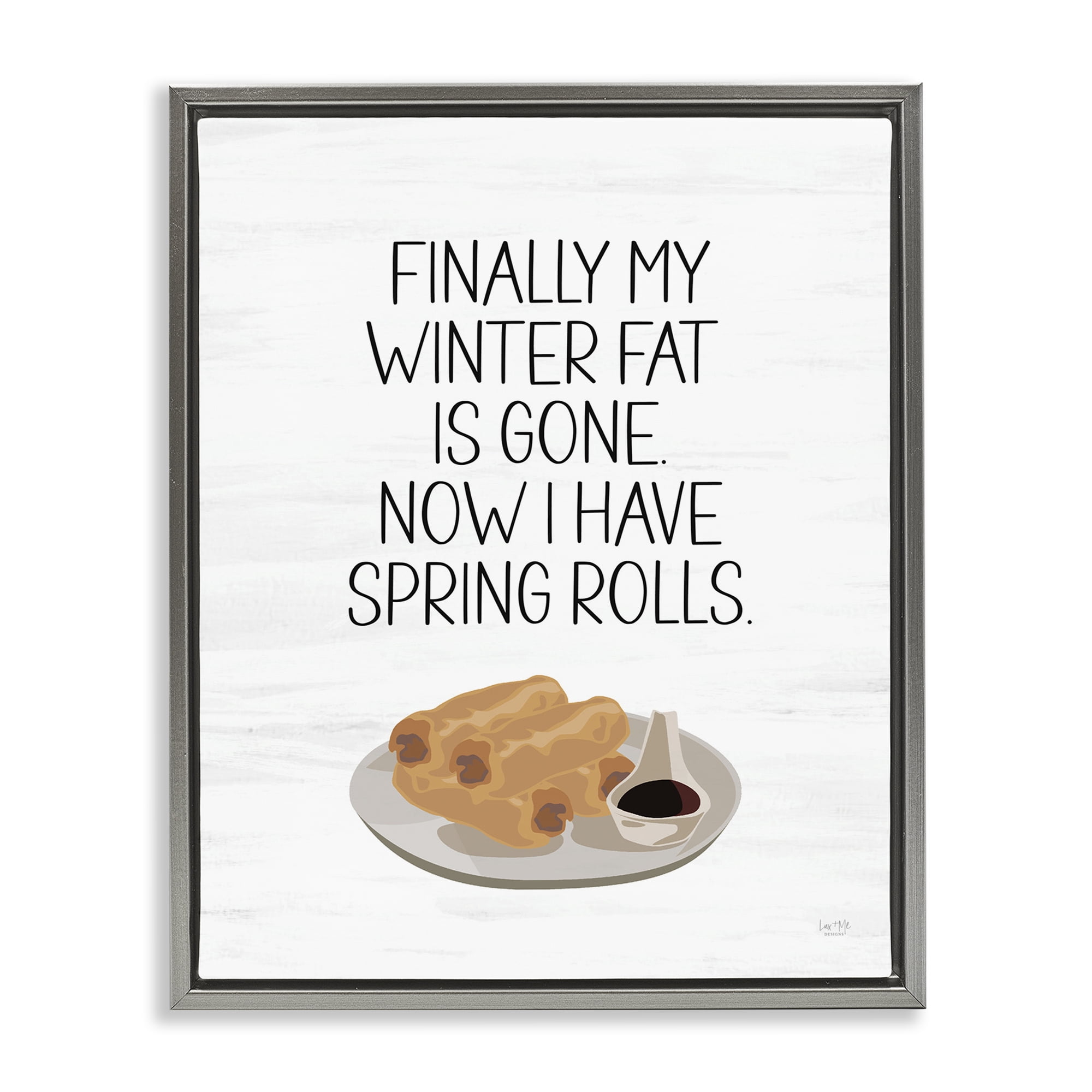 Stupell Industries Funny Spring Rolls Phrase Food & Beverage Painting Gray Floater Framed Art Print Wall Art, 17 x 21