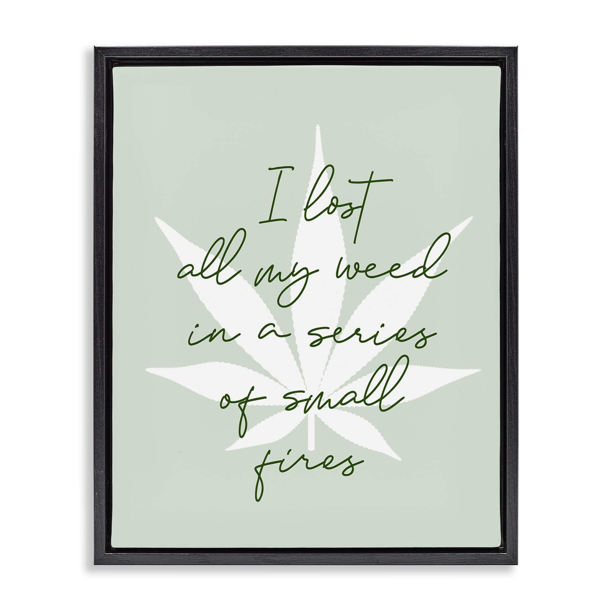 Stupell Industries Funny Weed Saying Novelty & Humor Painting Black Floater Framed Canvas Art Print Wall Art, 17 x 21
