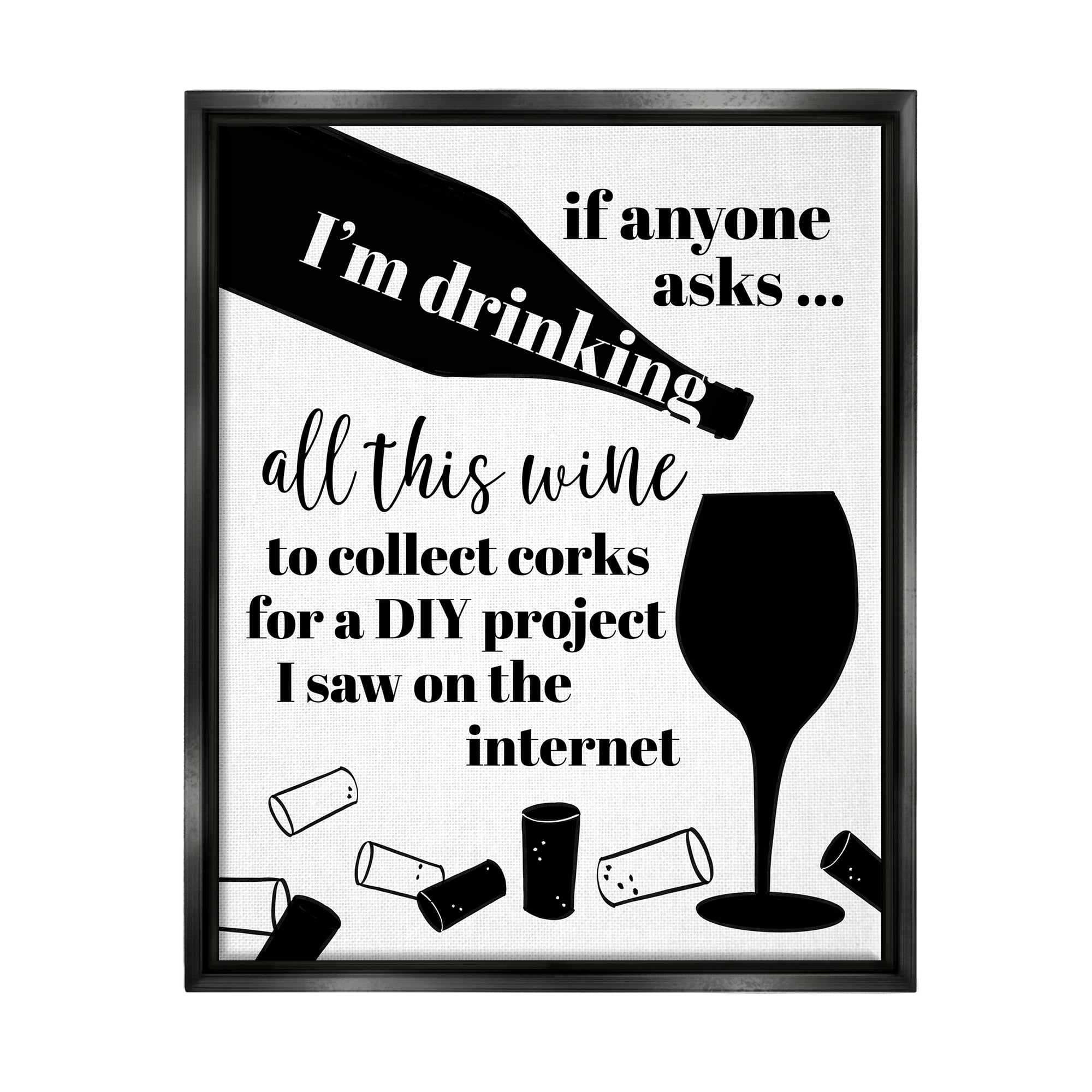 Stupell Industries Funny Wine DIY Phrase Food & Beverage Painting Black Floater Framed Canvas Art Print Wall Art, 25 x 31