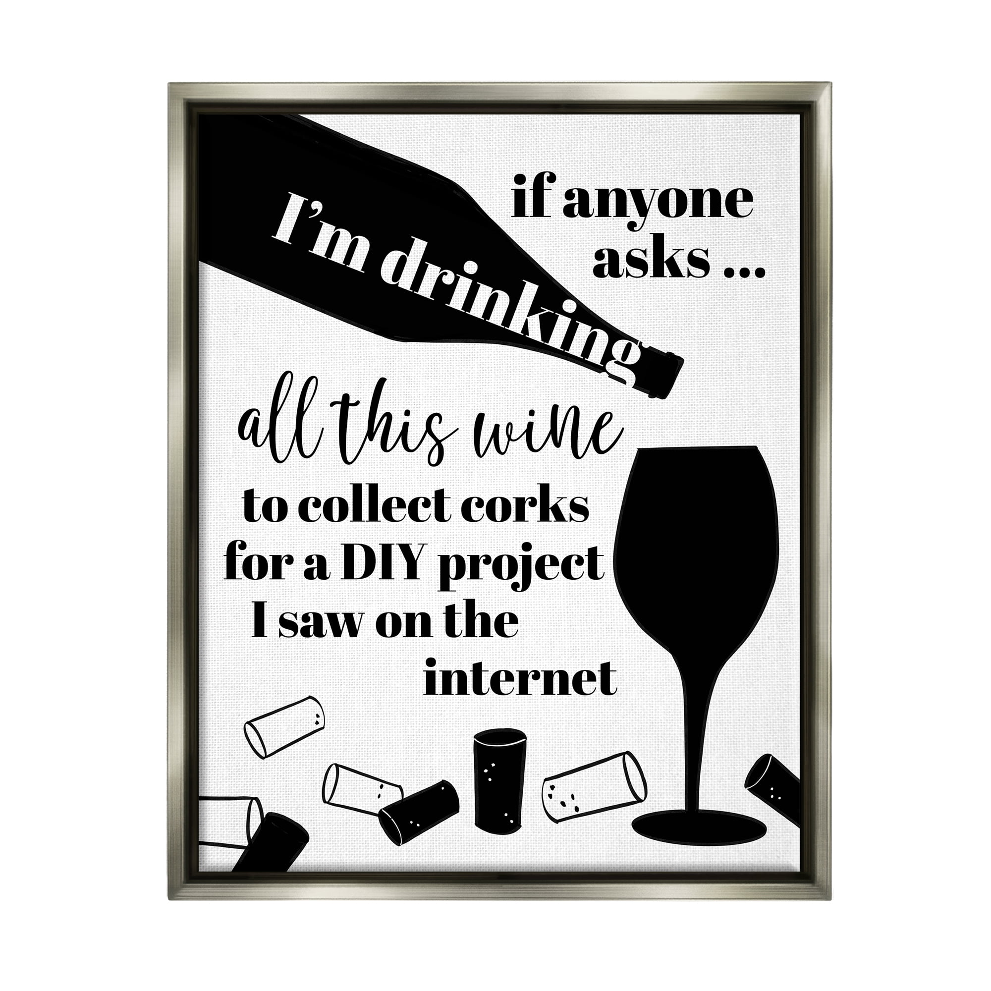 Stupell Industries Funny Wine DIY Phrase Food & Beverage Painting Gray Floater Framed Canvas Art Print Wall Art, 25 x 31