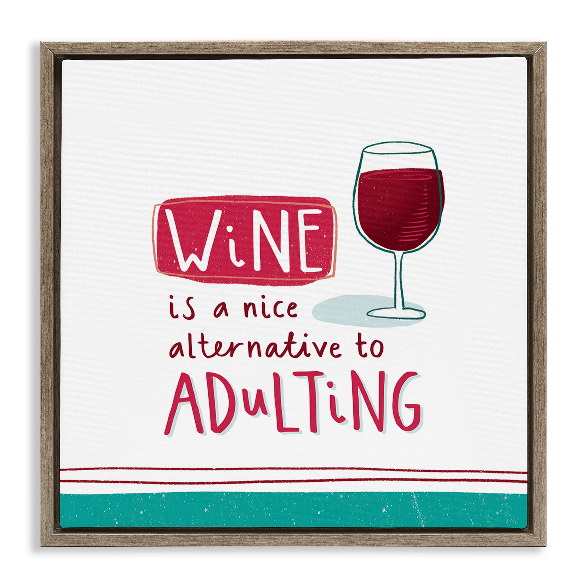 Stupell Industries Funny Wine Phrase Food & Beverage Painting Brown Floater Framed Canvas Art Print Wall Art, 25 x 25