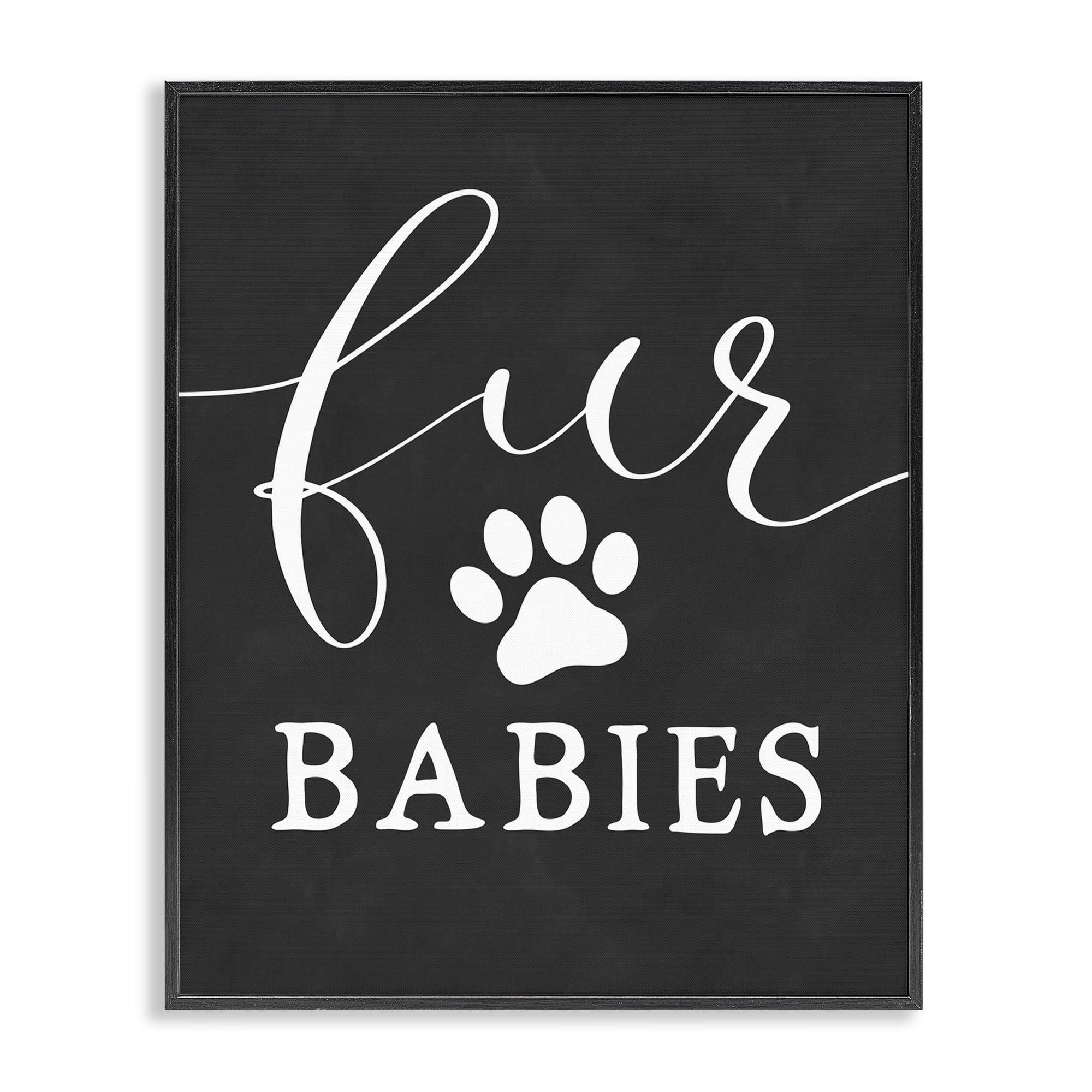 Stupell Industries Fur Babies Pet Phrase Typography Painting Black Framed Art Print Wall Art, 24 x 30