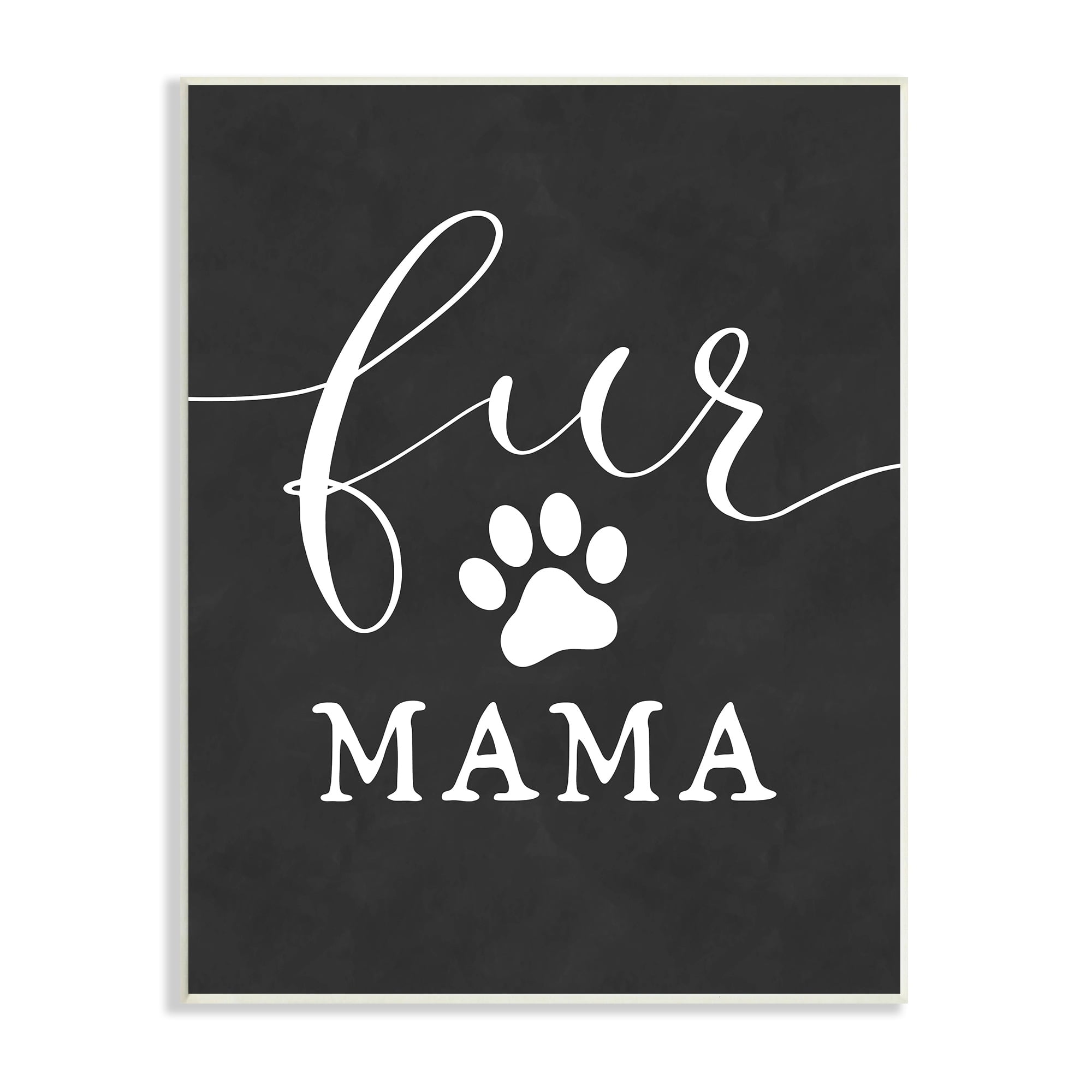Stupell Industries Fur Mama Animal Mom Paw Print Symbol Graphic Art Unframed Art Print Wall Art, Design by Lettered and Lined