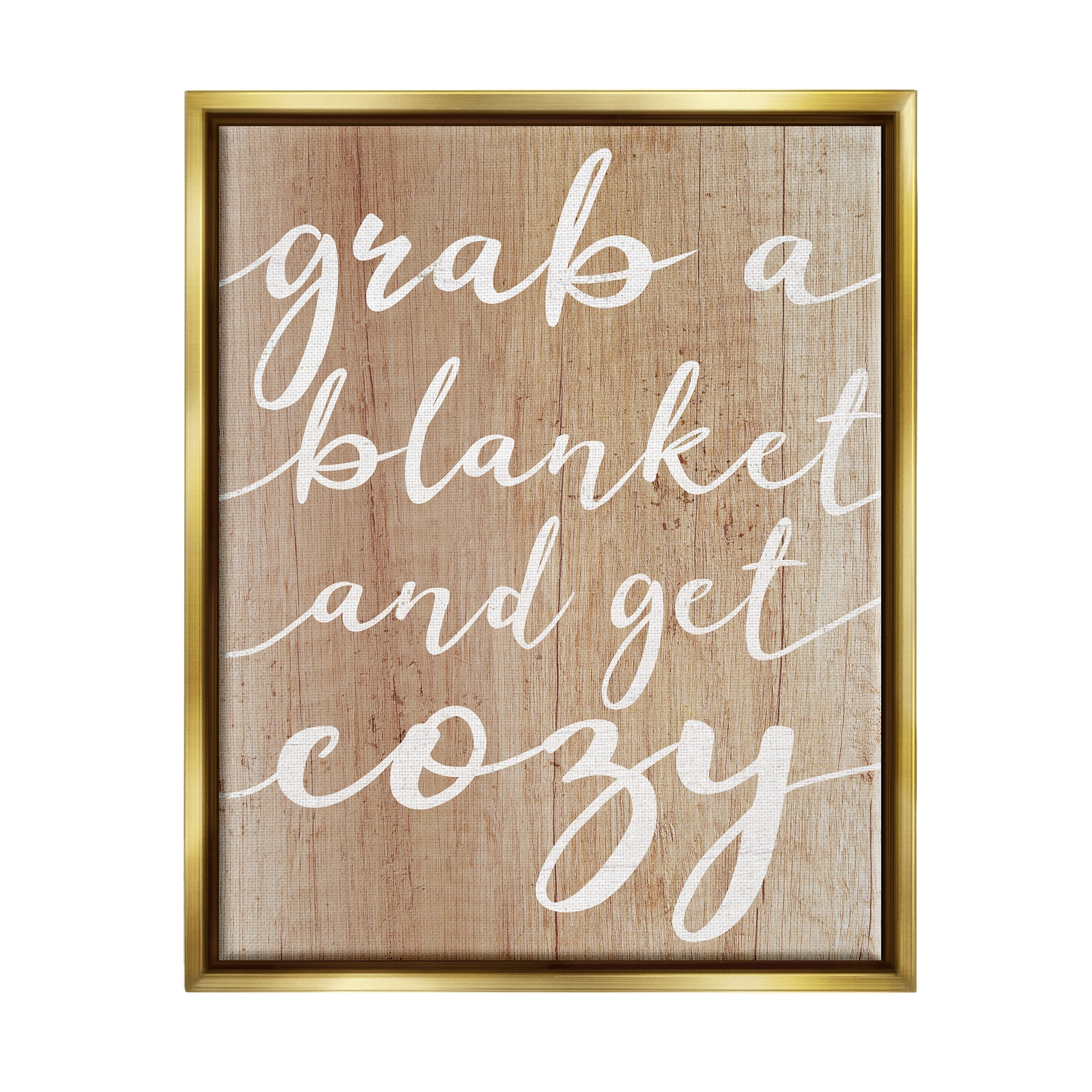 Stupell Industries Get Cozy Rustic Phrase Inspirational Painting Gold Floater Framed Art Print Wall Art