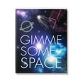 thumbnail image 1 of Stupell Industries Gimme Some Space Phrase Patterned Galaxy Stars Canvas Wall Art, 36 x 48, Design by Jennifer Ellory, 1 of 5