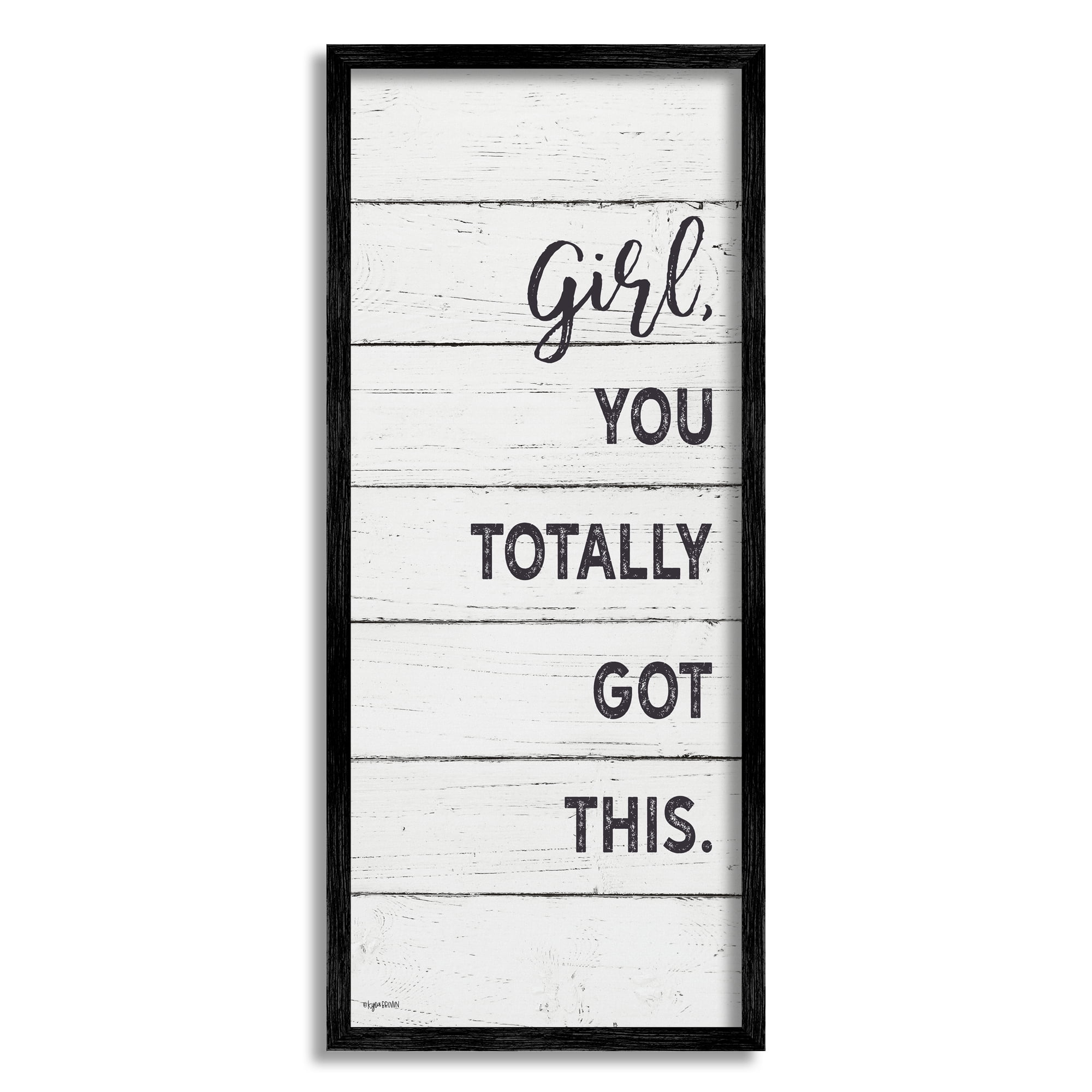 Stupell Industries Girl You Totally Got This Phrase Minimal Plank Pattern Rustic Painting Black Framed Art Print Wall Art, 10 x 24, Design by Kyra Brown