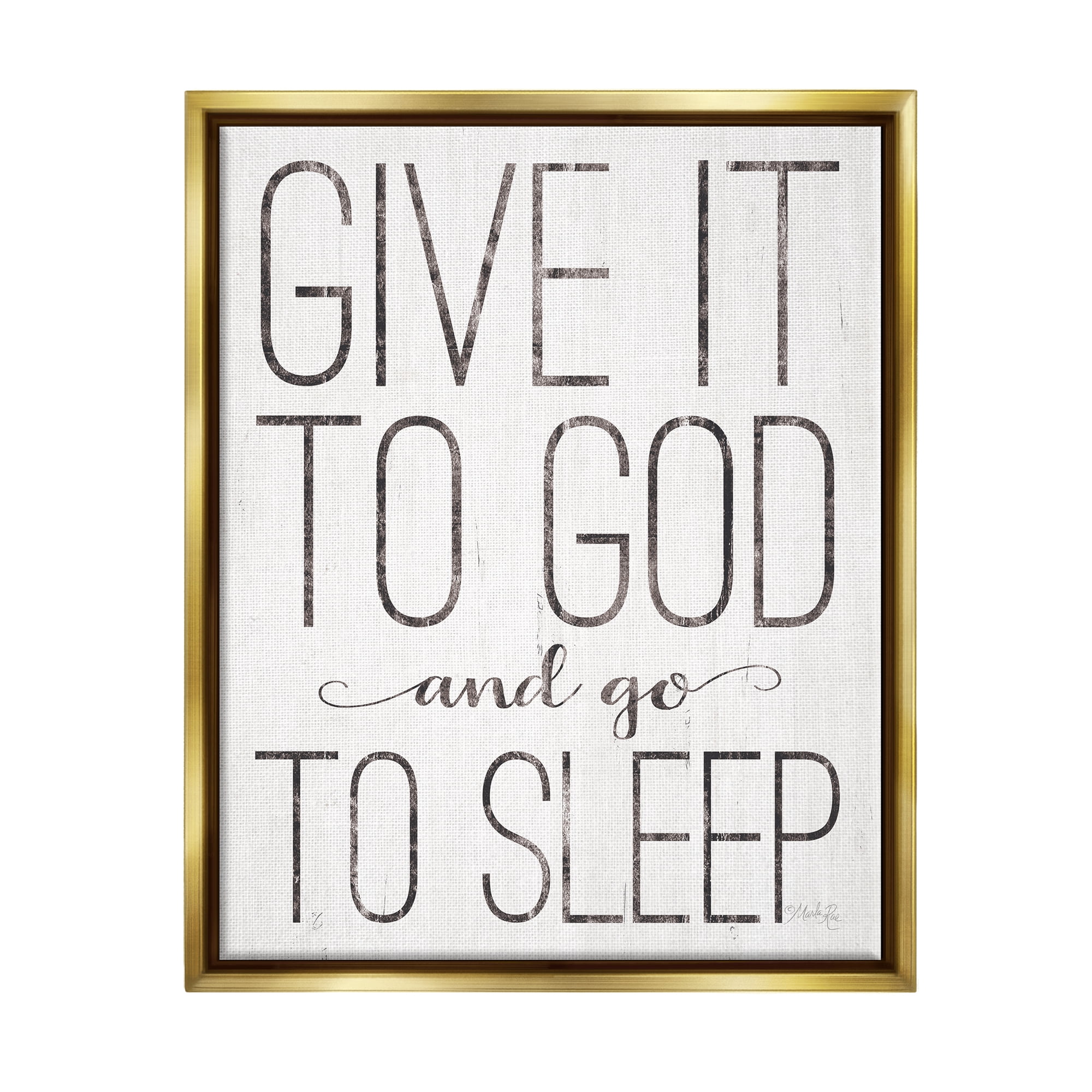 Stupell Industries Give It To God and Go To Sleep Black and White Wood Look Sign Metallic Gold Framed Floating Canvas Wall Art, 16x20, by Marla Rae