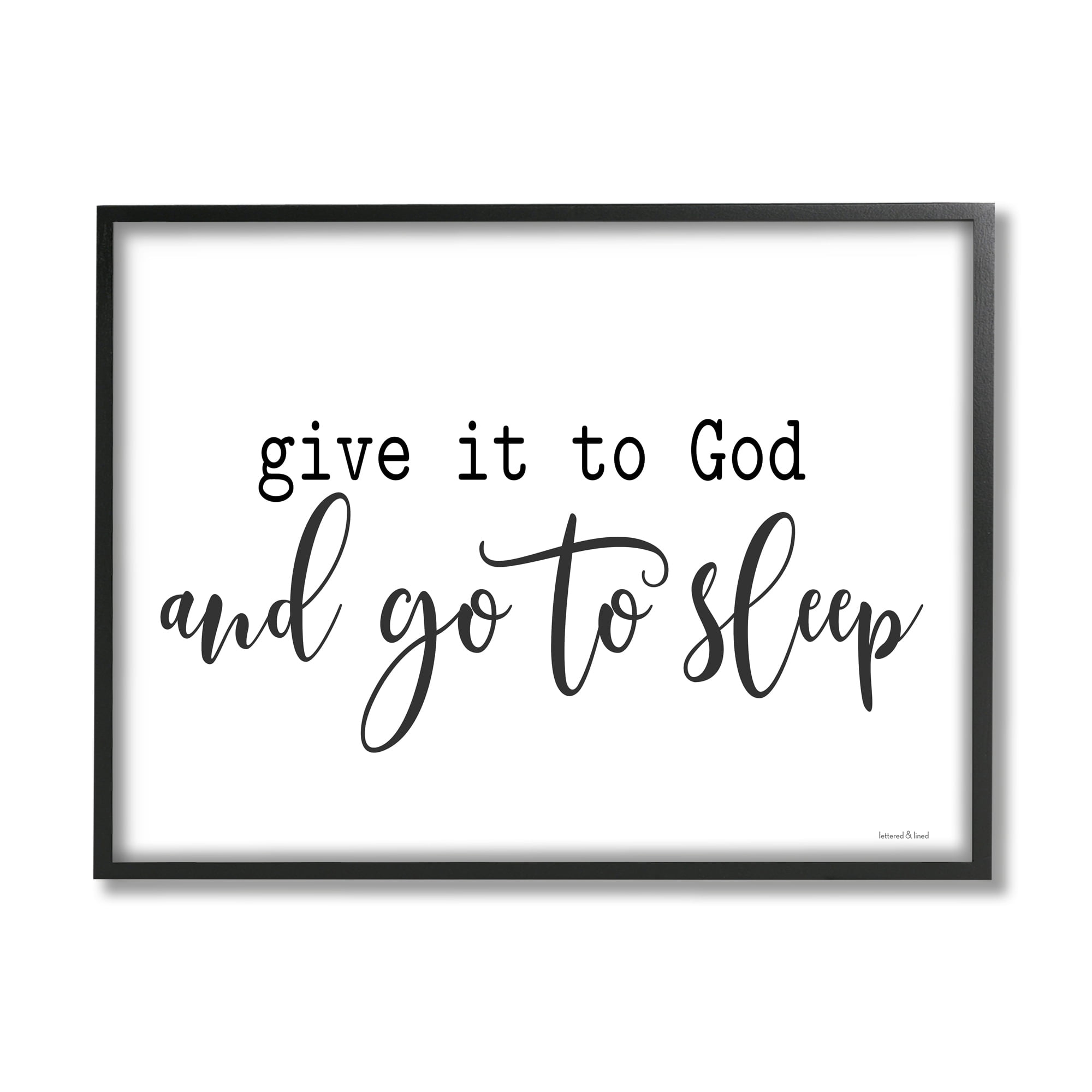 Stupell Industries Give to God Go to Sleep Spiritual Phrase, 30 x 24, Design by Lettered and Lined