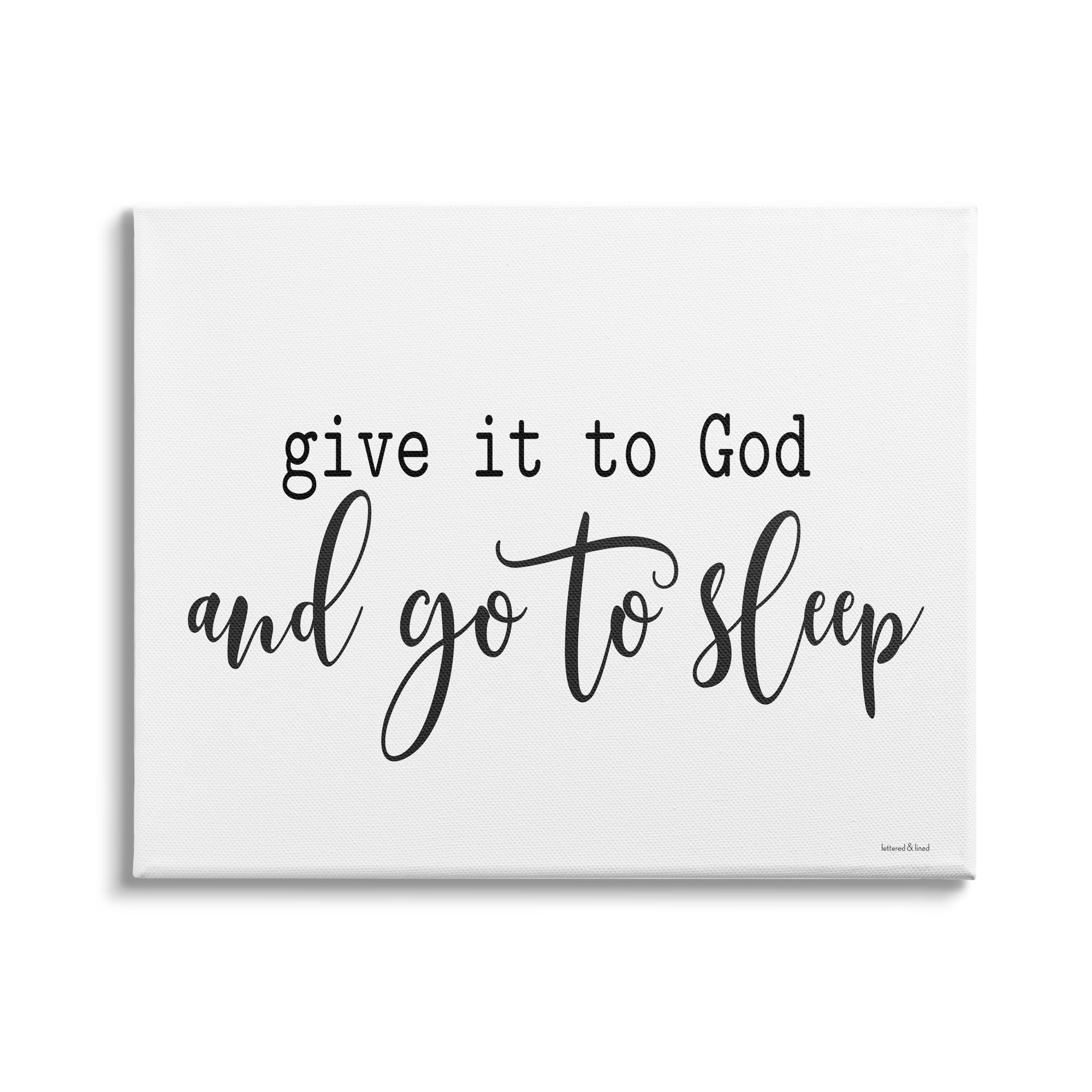Stupell Industries Give to God Go to Sleep Spiritual Phrase, 40 x 30, Design by Lettered and Lined
