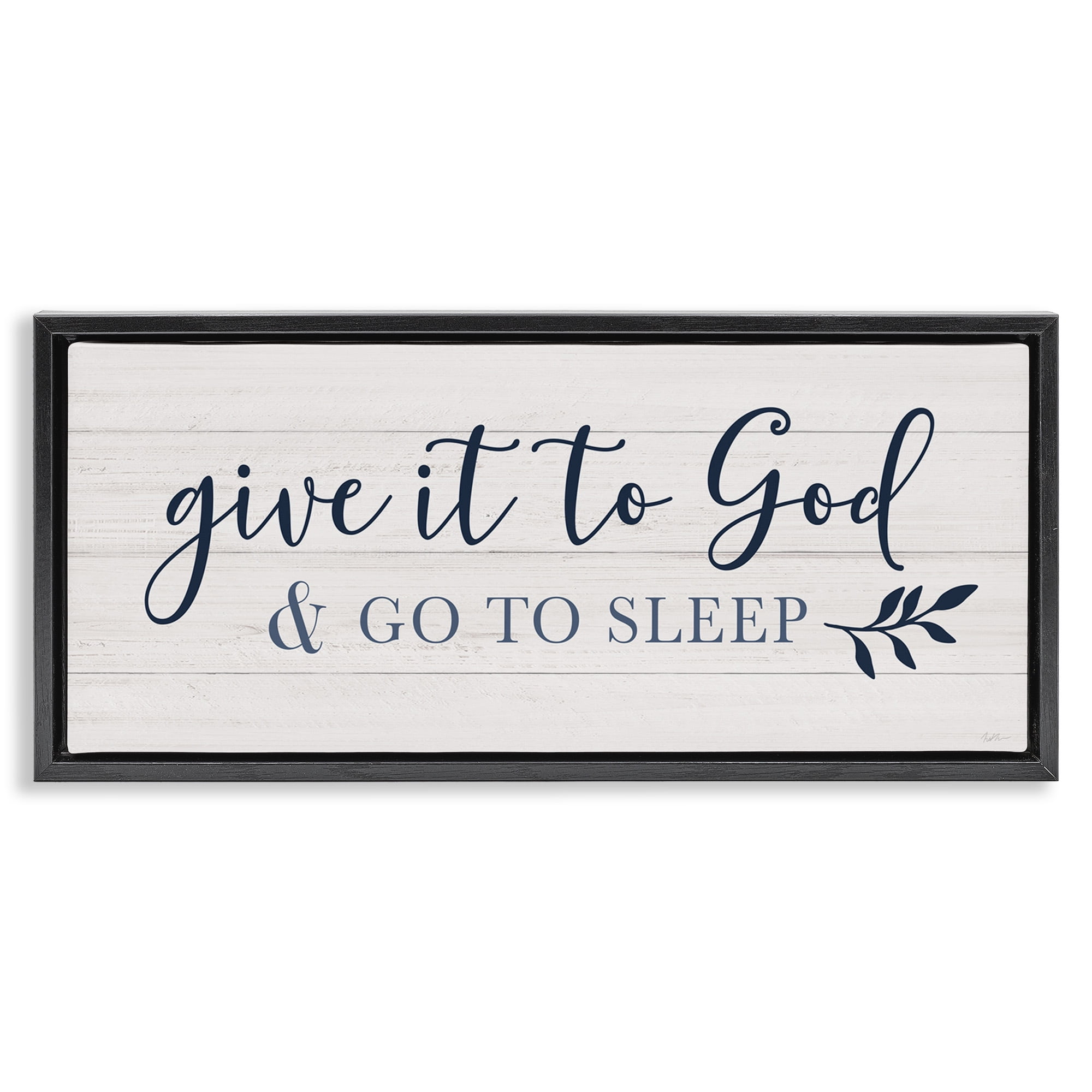 Stupell Industries Give to God & Sleep Motivational Bedtime Religious Painting Black Floater Framed Canvas Art Print Wall Art, 31 x 14