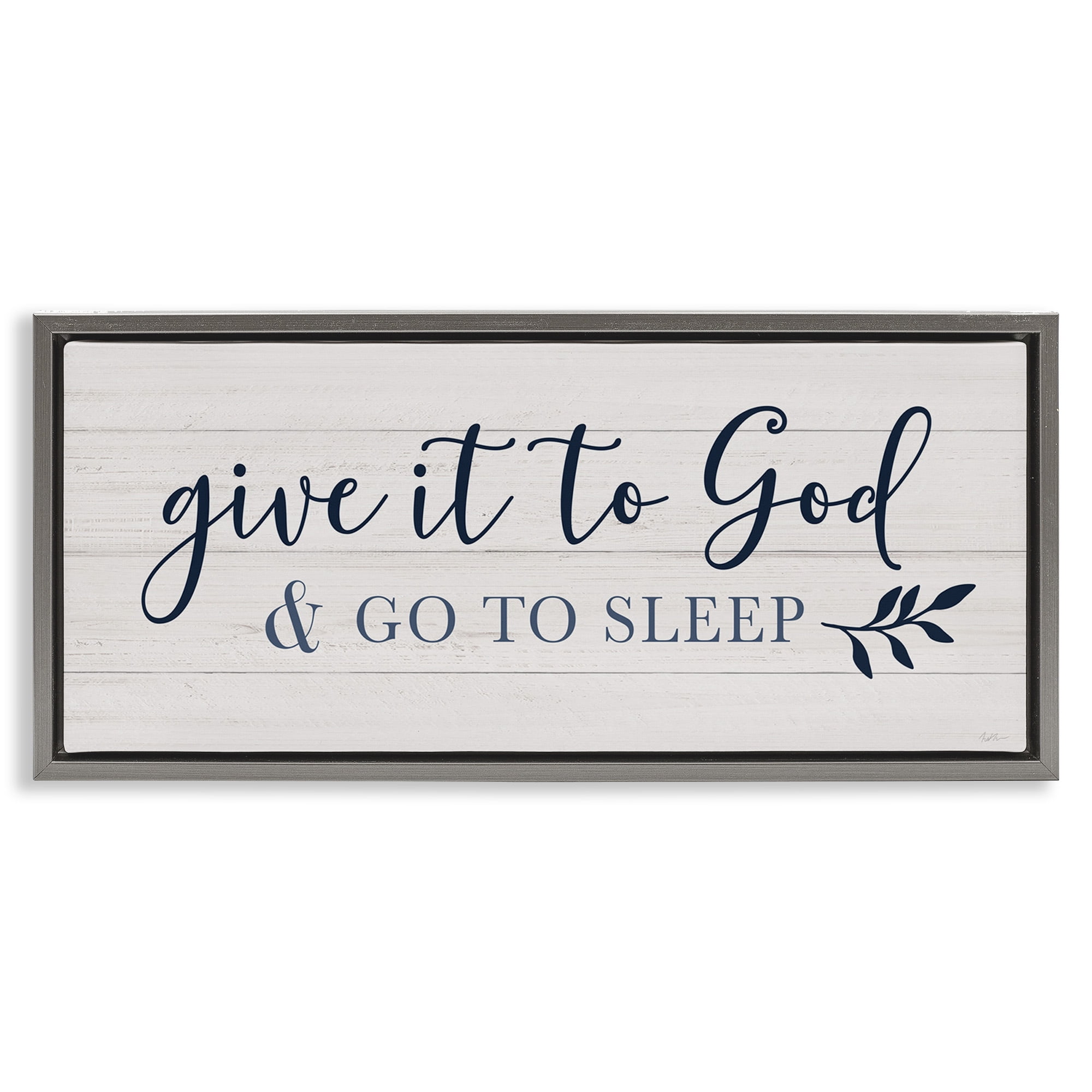 Stupell Industries Give to God & Sleep Motivational Bedtime Religious Painting Gray Floater Framed Canvas Art Print Wall Art, 31 x 14