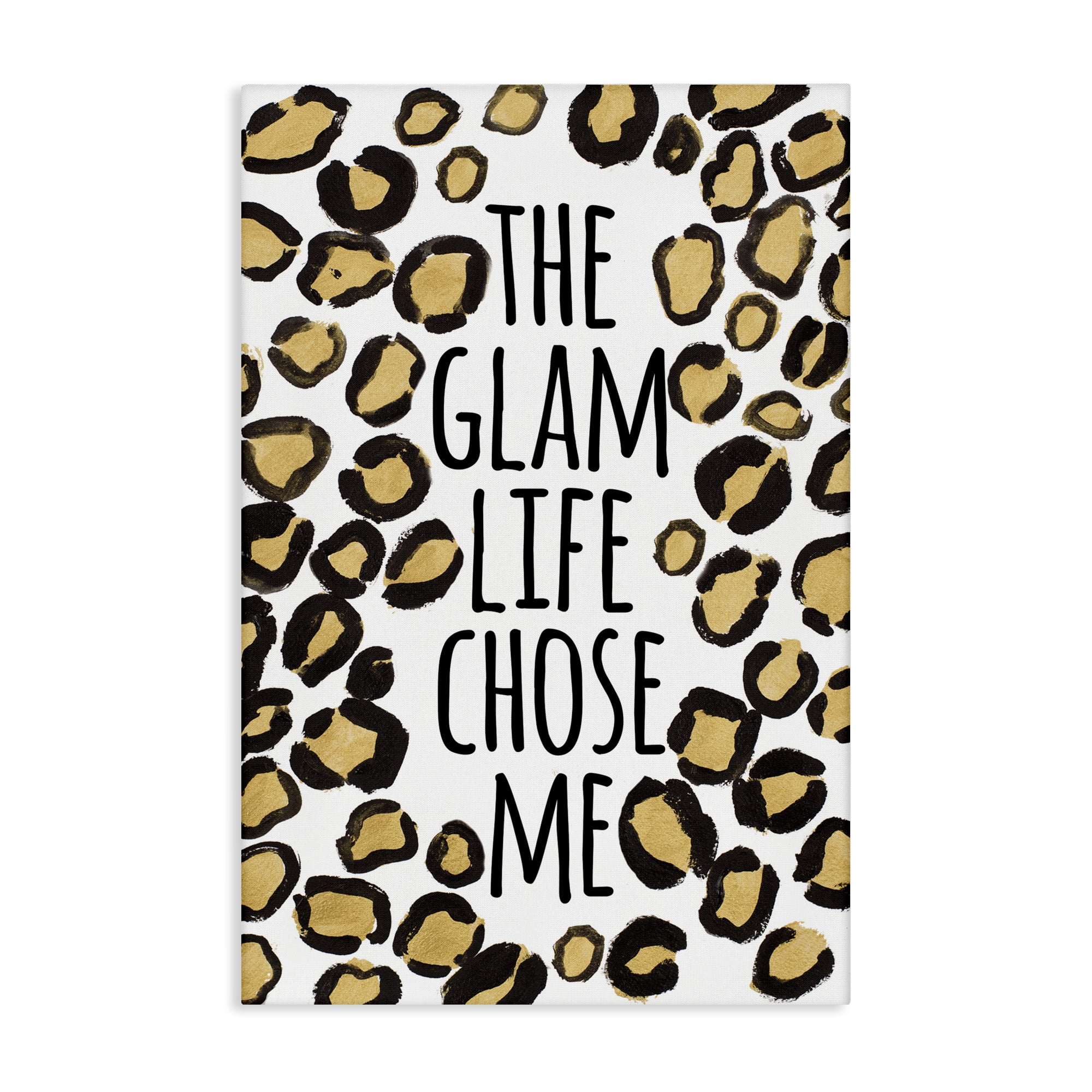 Stupell Industries Glam Life Chose Me Typography Painting Gallery Wrapped Canvas Art Print Wall Art, 20 x 30