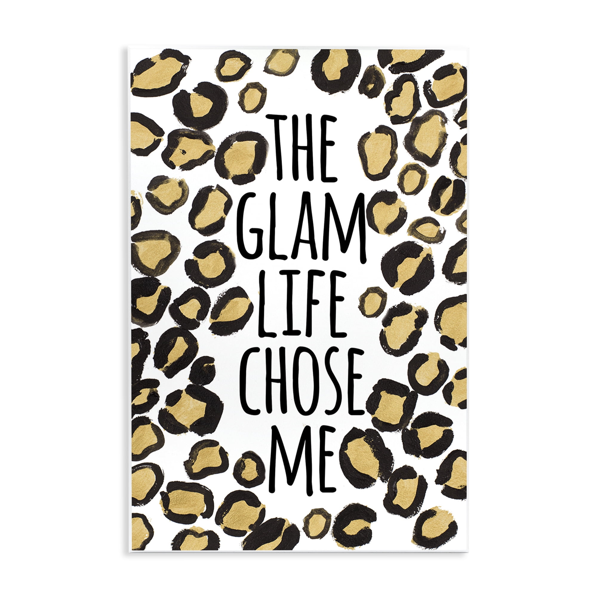 Stupell Industries Glam Life Chose Me Typography Painting Unframed Art Print Wall Art, 13 x 19
