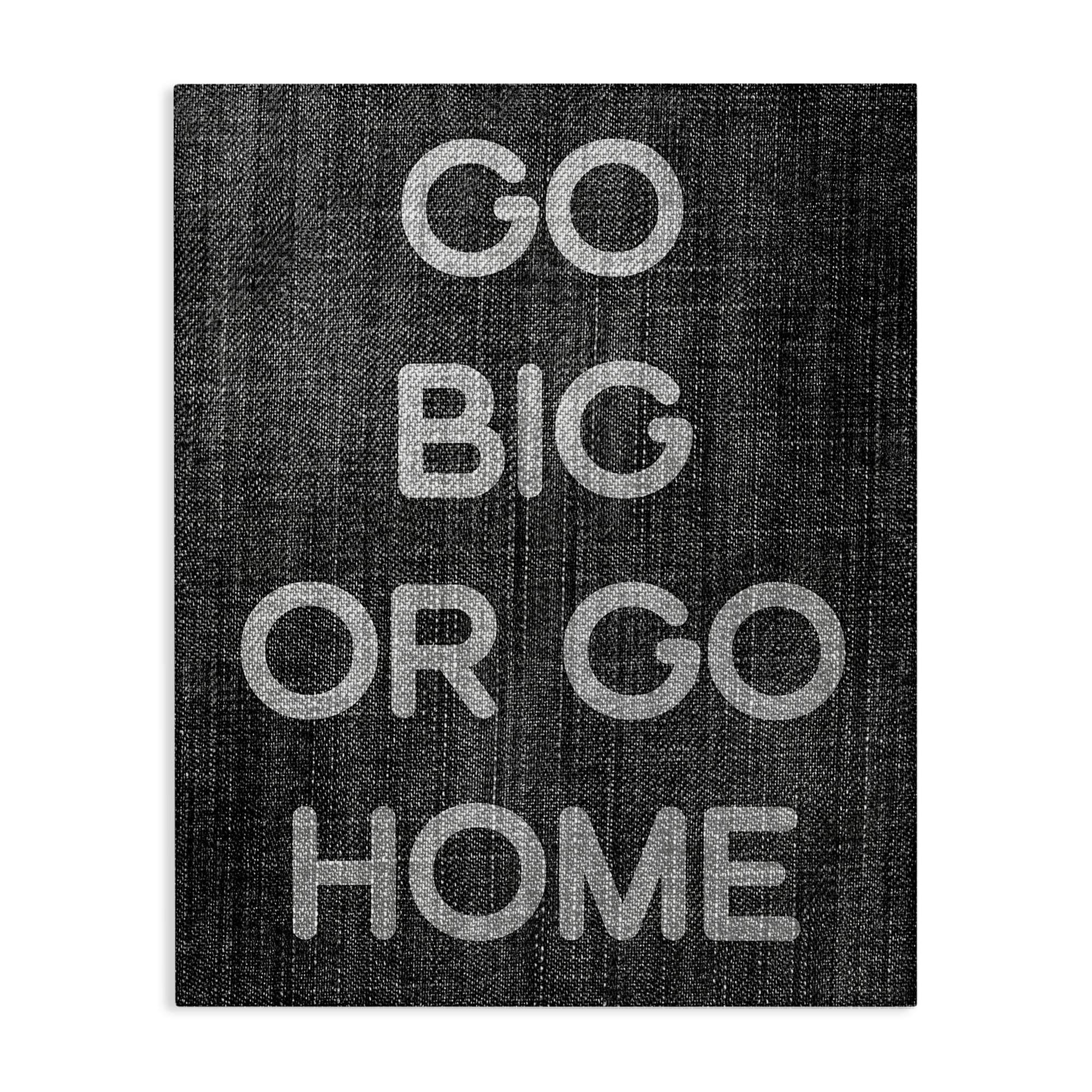 Stupell Industries Go Big or Home Phrase Text & Numbers Painting Wrapped Canvas Art Print Wall Art, 36 x 48