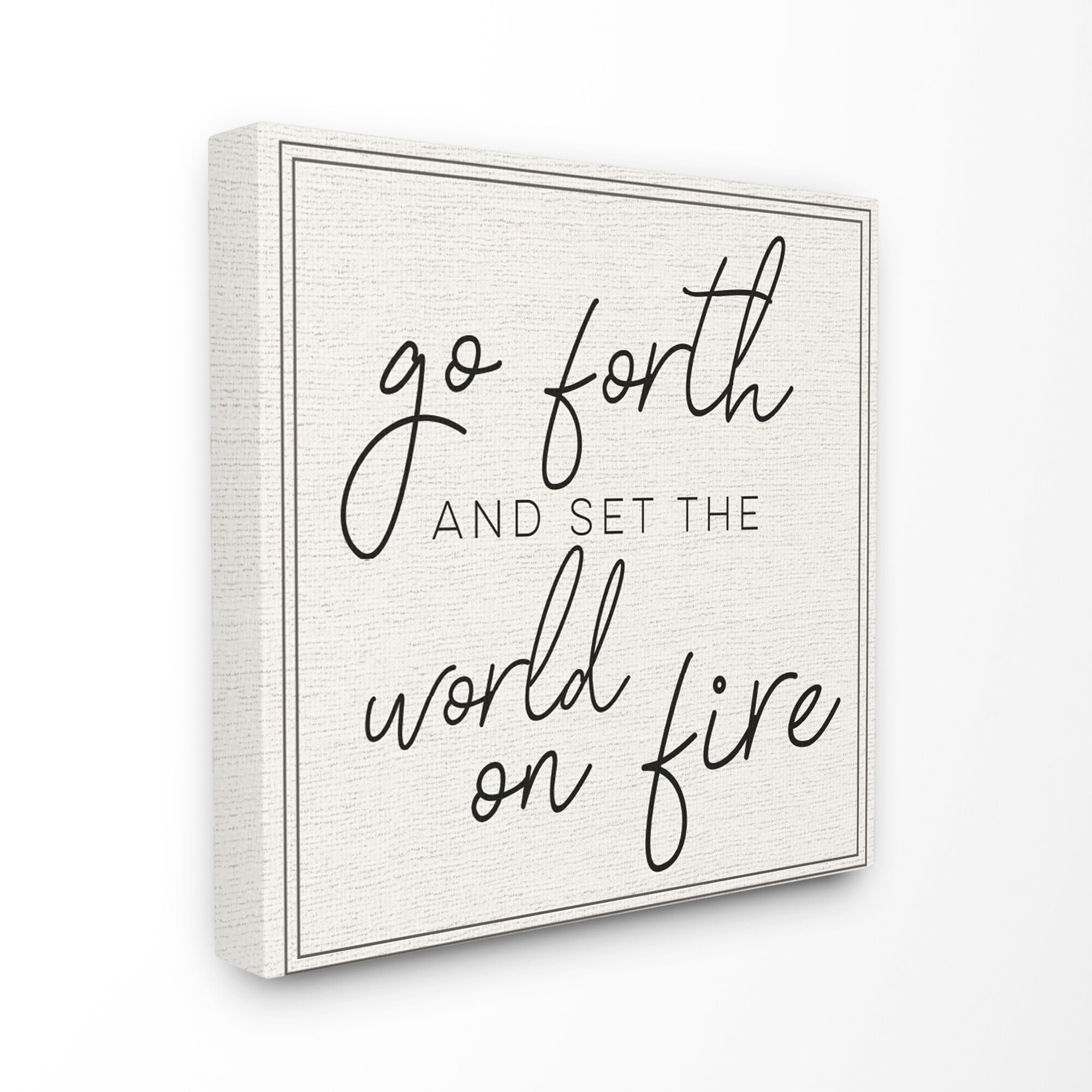 Stupell Industries Go Forth World on Fire Inspirational Painting Gallery Wrapped Canvas Art Print Wall Art, 17 x 17