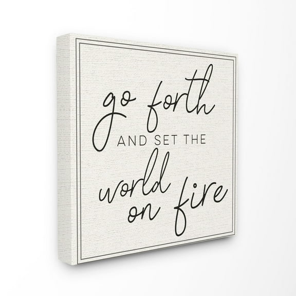 Stupell Industries Go Forth World on Fire Inspirational Painting Gallery Wrapped Canvas Art Print Wall Art, 17 x 17