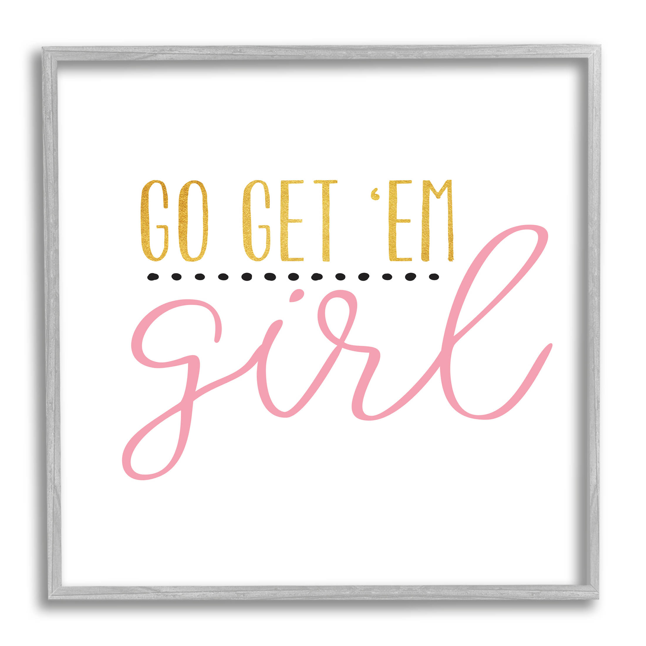 Stupell Industries Go Get Em Girl Motivational Graphic Art Gray Framed Art Print Wall Art, Design by Alli Rogosich