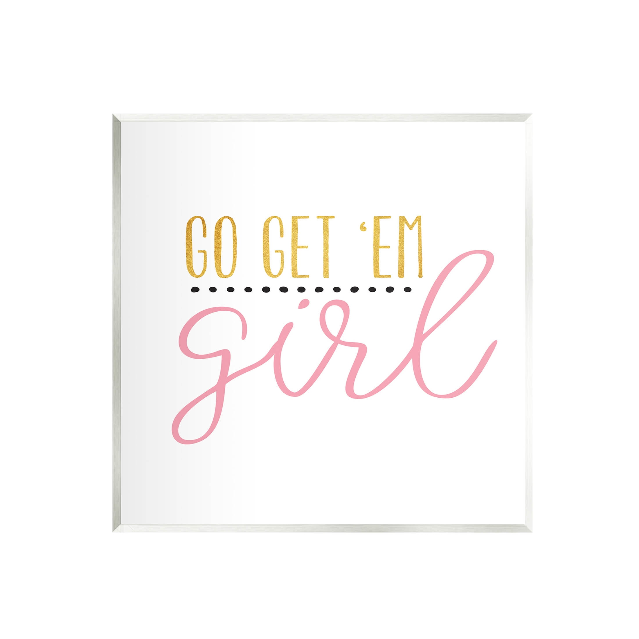 Stupell Industries Go Get Em Girl Motivational Graphic Art Unframed Art Print Wall Art, Design by Alli Rogosich