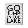 thumbnail image 1 of Stupell Industries Go Jump In The Lake Phrase Minimal Rustic, 16 x 20, Design by Lettered and Lined, 1 of 7
