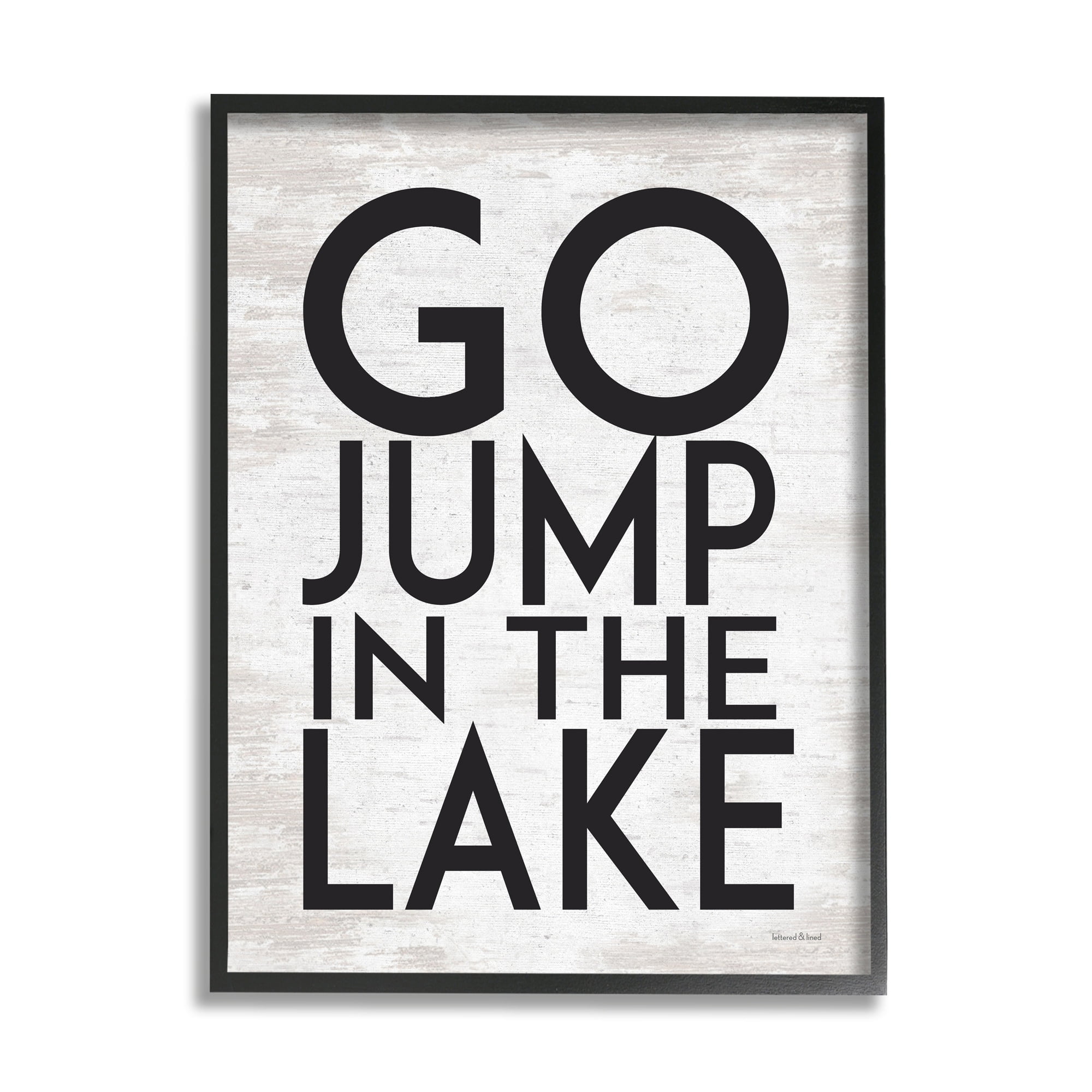 Stupell Industries Go Jump In The Lake Phrase Minimal Rustic, 24 x 30, Design by Lettered and Lined
