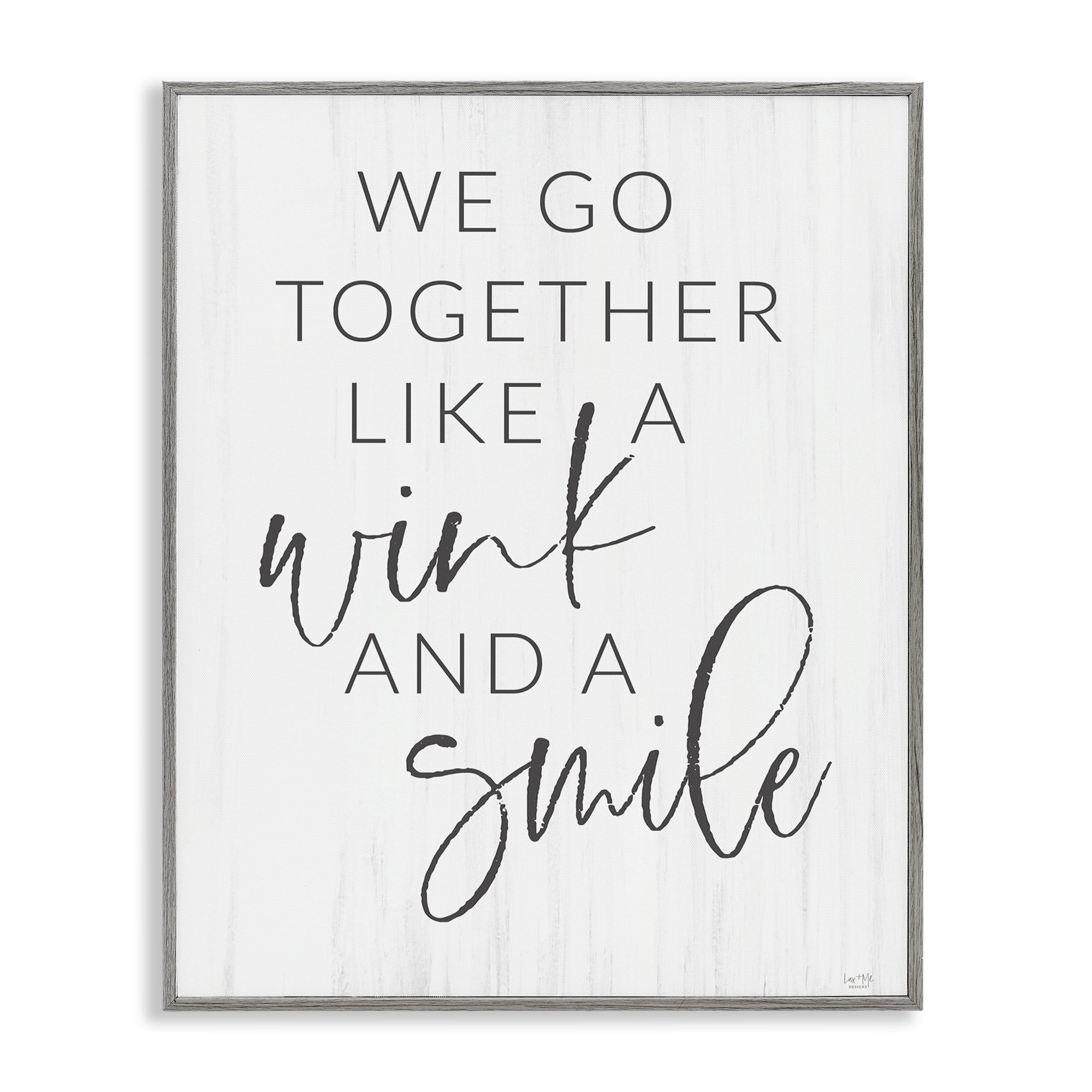 Stupell Industries Go Together Like Wink & Smile Gray Framed Giclee Art, design by Lux + Me Designs