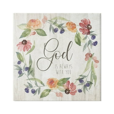 Stupell Industries God Always with You Sentiment Wild Flower Wreath,30 x 30, Design by Kristen Brockmon