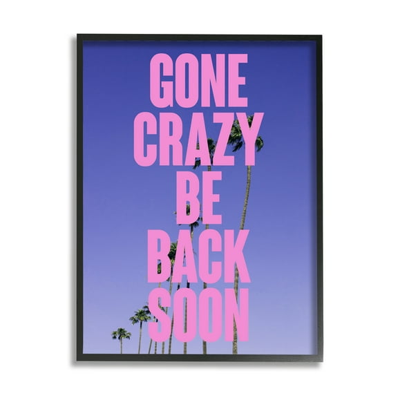 Stupell Industries Gone Crazy Back Soon Phrase Landscape Painting Black Framed Art Print Wall Art, 11 x 14