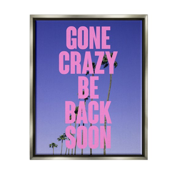 Stupell Industries Gone Crazy Back Soon Phrase Landscape Painting Gray Floater Framed Canvas Art Print Wall Art, 17 x 21