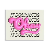 Stupell Industries Gonna Be Okay Typography Text & Numbers Painting Unframed Art Print Wall Art, 14 x 11