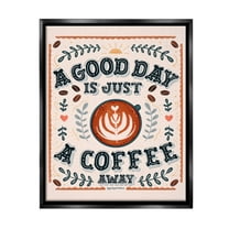 Stupell Industries Good Day A Coffee Away Food & Beverage Painting Black Floater Framed Canvas Art Print Wall Art, 17 x 21