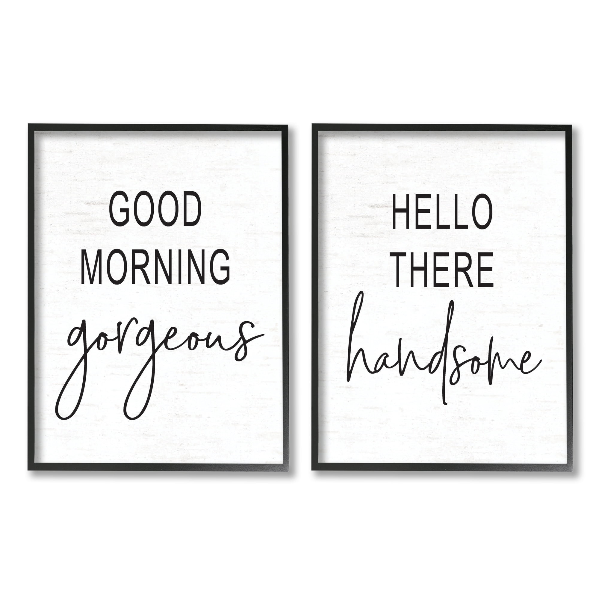 Stupell Industries Good Morning Gorgeous Hello There Handsome Romantic Phrases, 24 x 30, Design by Lettered and Lined