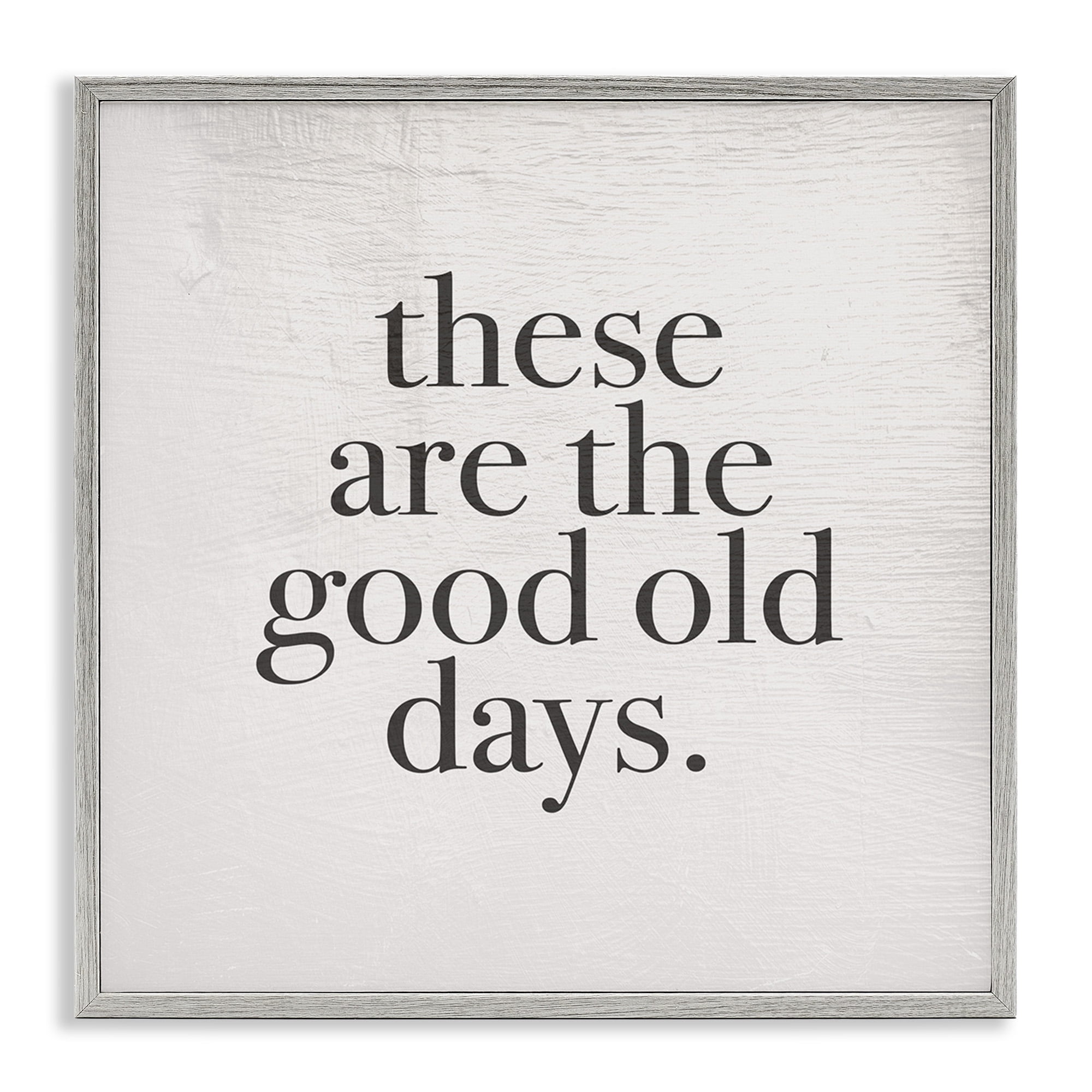 Stupell Industries Good Old Days Family Design Inspirational Painting Gray Framed Art Print Wall Art, 12 x 12