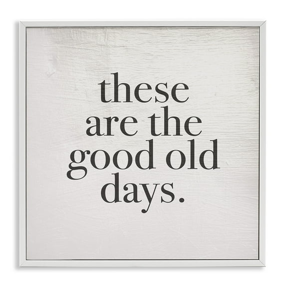 Stupell Industries Good Old Days Family Design Inspirational Painting White Framed Art Print Wall Art, 12 x 12