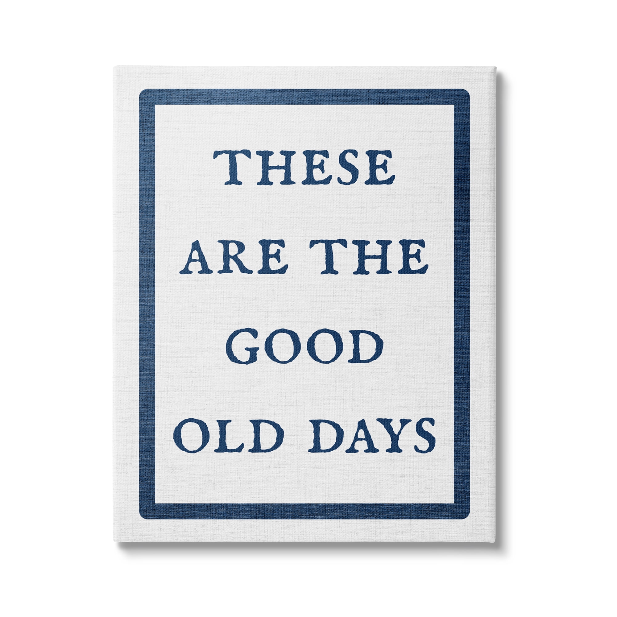 Stupell Industries Good Old Days Phrase Inspirational Painting Gallery Wrapped Canvas Art Print Wall Art, 36 x 48
