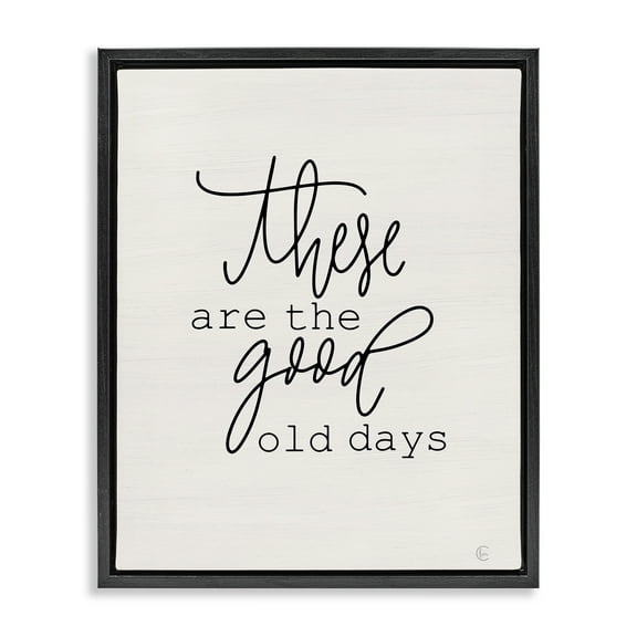 Stupell Industries Good Old Days Typography Painting Black Floater Framed Art Print Wall Art, 17 x 21