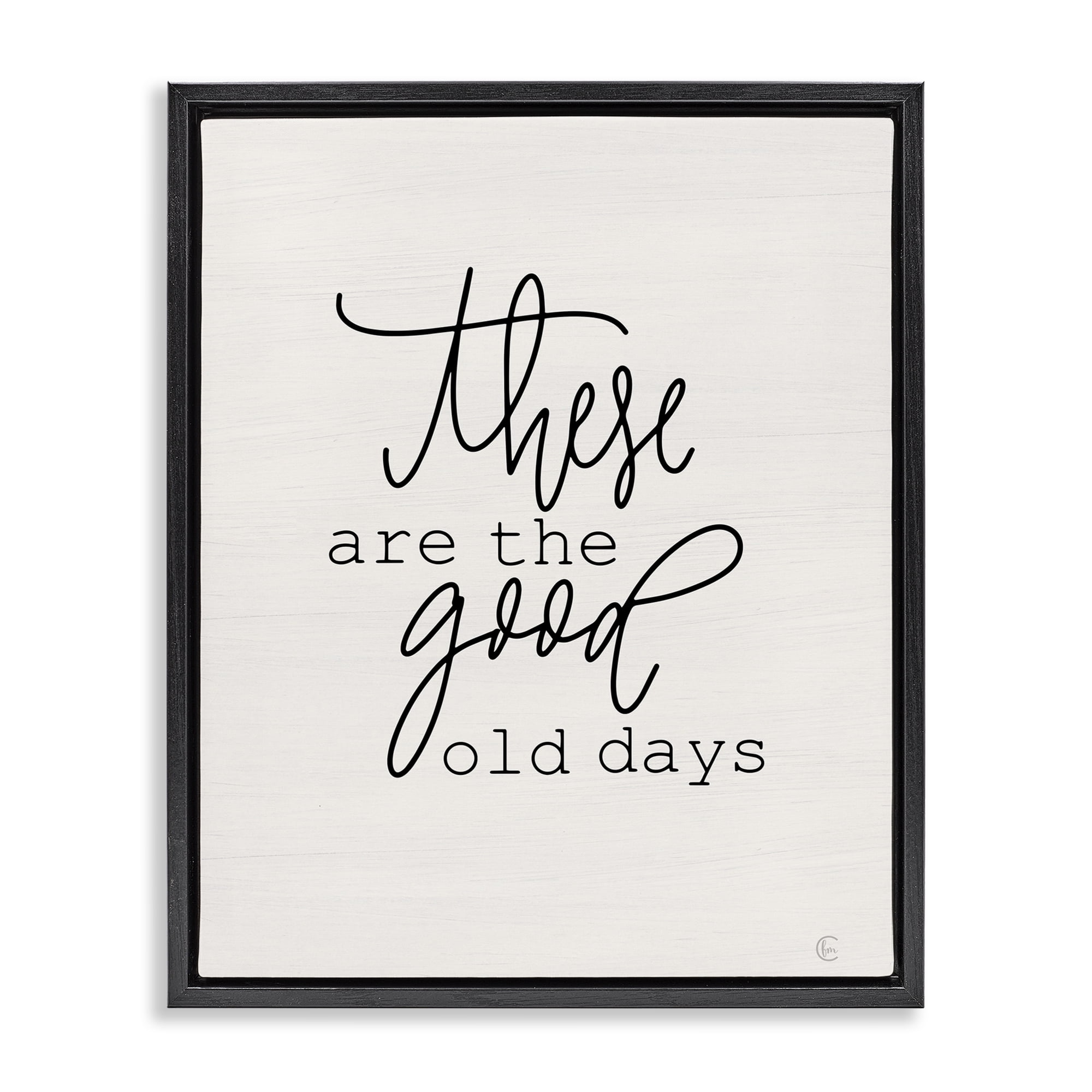 Stupell Industries Good Old Days Typography Painting Black Floater Framed Art Print Wall Art, 25 x 31