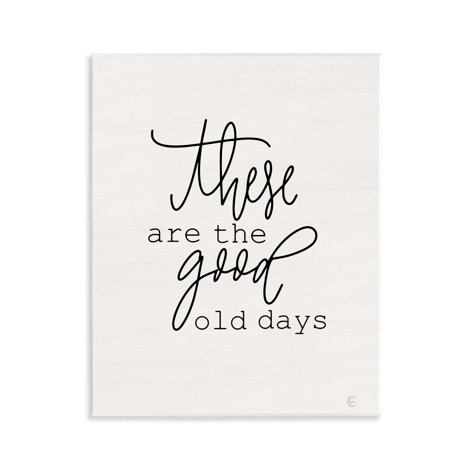 Stupell Industries Good Old Days Typography Painting Unframed Art Print Wall Art, 11 x 14