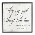thumbnail image 1 of Stupell Industries Good Things Take Time Amusing Lateness Excuse Phrase,17 x 30, Design by Daphne Polselli, 1 of 7