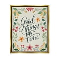 thumbnail image 1 of Stupell Industries Good Things Take Time Phrase Botanical & Floral Painting Gold Floater Framed Canvas Art Print Wall Art, 25 x 31, 1 of 10