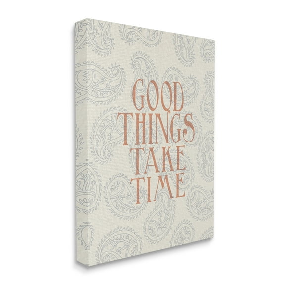 Stupell Industries Good Things Take Time Phrase Soft Paisley Pattern Canvas Wall Art, 30 x 40, Design by Daphne Polselli