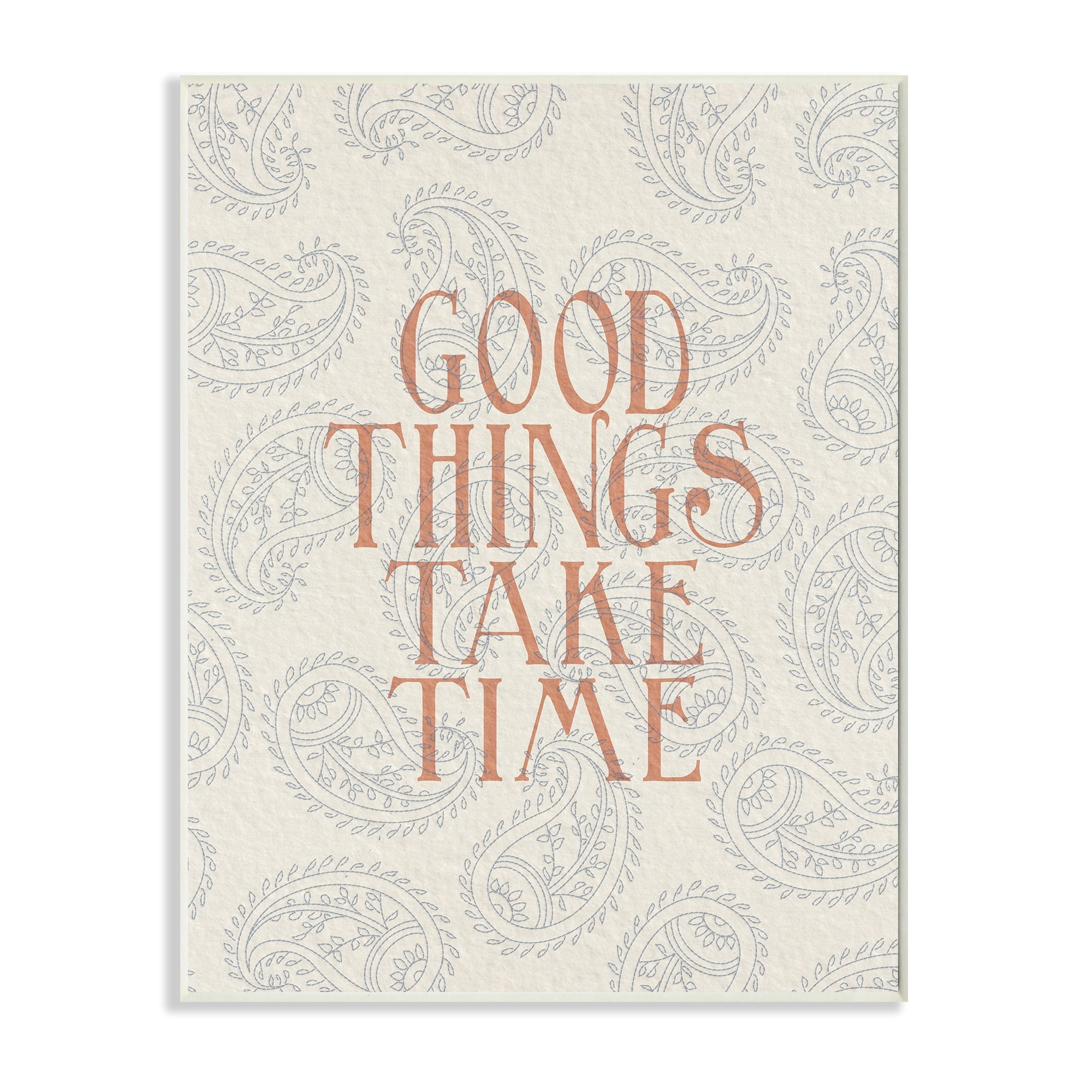 Stupell Industries Good Things Take Time Phrase Soft Paisley Pattern Inspirational Painting Unframed Art Print Wall Art, 10 x 15
