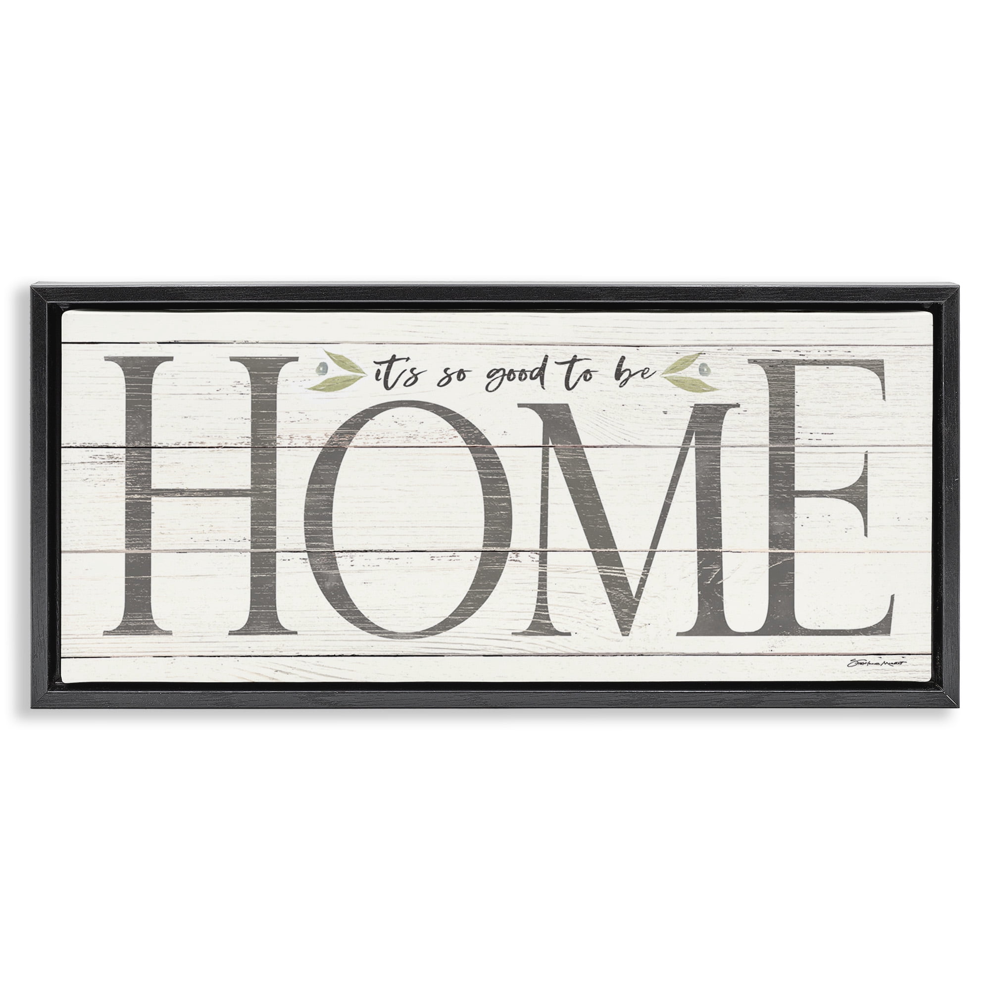 Stupell Industries Good To Be Home Family Inspirational Typography Painting Black Floater Framed Canvas Art Print Wall Art, 31 x 14