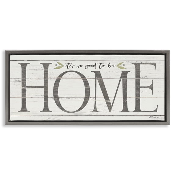 Stupell Industries Rustic Lodge Good To Be Home Family Inspirational Gray Floating Frame Canvas Art, 25 x 11, by Stephanie Workman Marrott