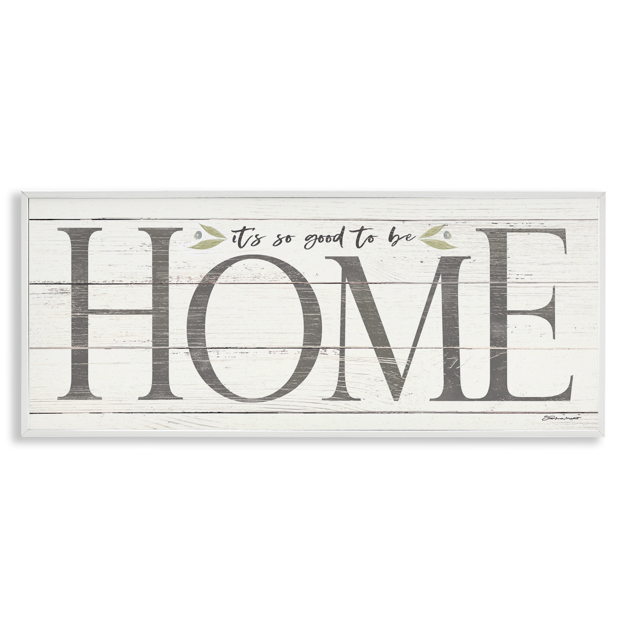 Stupell Industries Good To Be Home Family Inspirational Typography