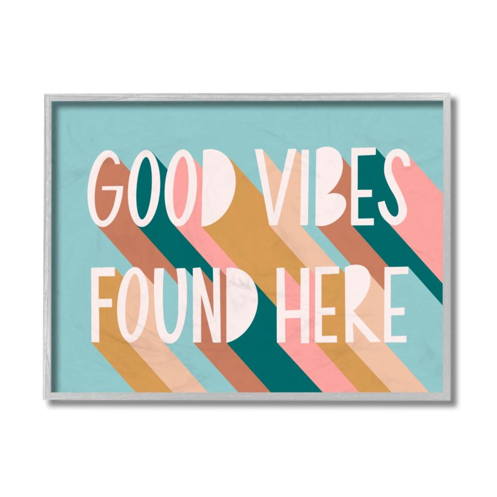 Stupell Industries Good Vibes Found Here Quote Pastel Color Pop Design by Amanda Houston