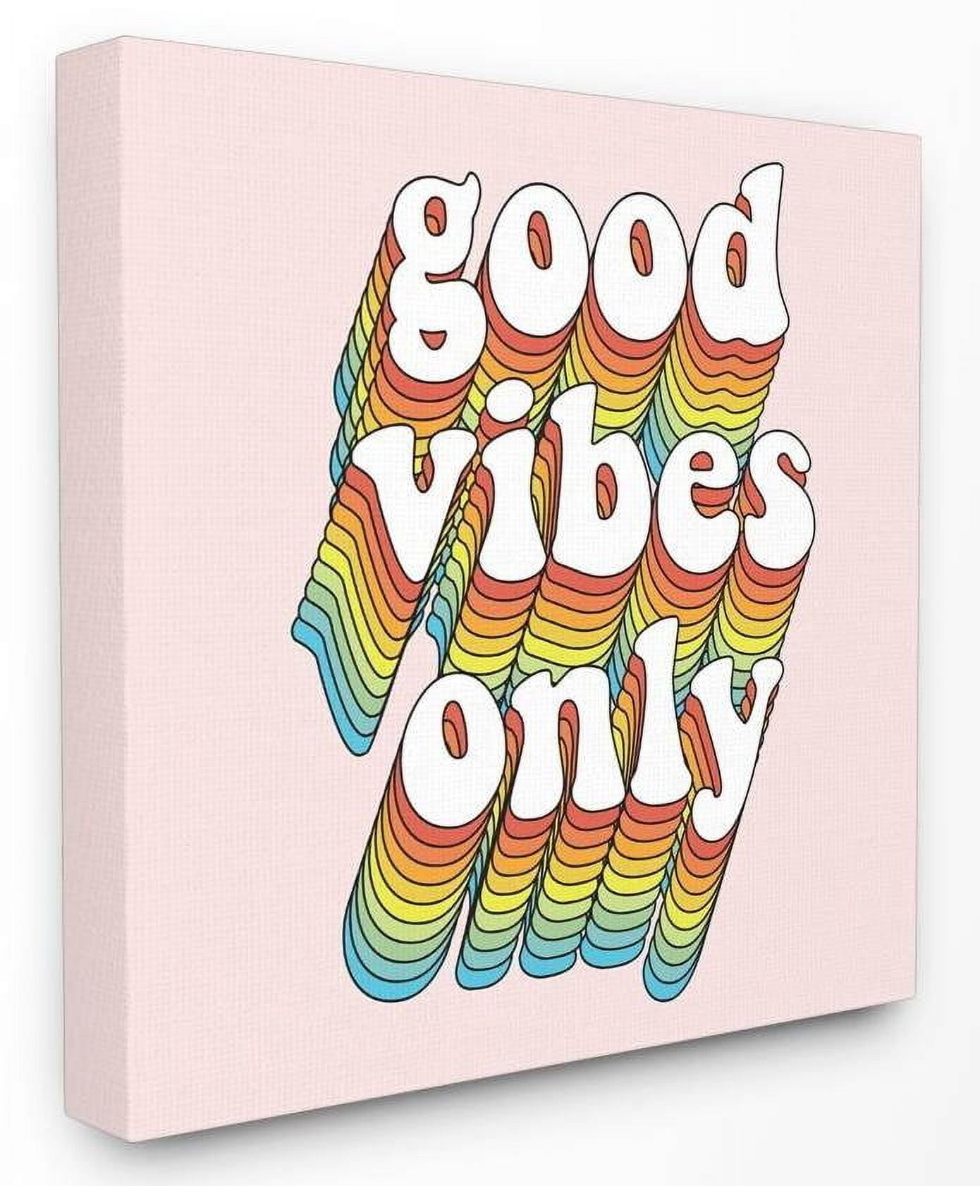 Stupell Industries Good Vibes Only Rainbow Pink Word Design Canvas Wall Art by Dawn Vietro