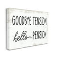 thumbnail image 1 of Stupell Industries Goodbye Tension Hello Pension Phrase Work Retirement Canvas Wall Art, 24 x 30, Design by Daphne Polselli, 1 of 1