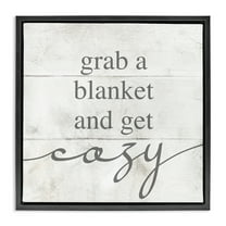 Stupell Industries Grab Blanket Get Cozy Phrase Inspirational Painting Black Floater Framed Canvas Art Print Wall Art, 18 x 18