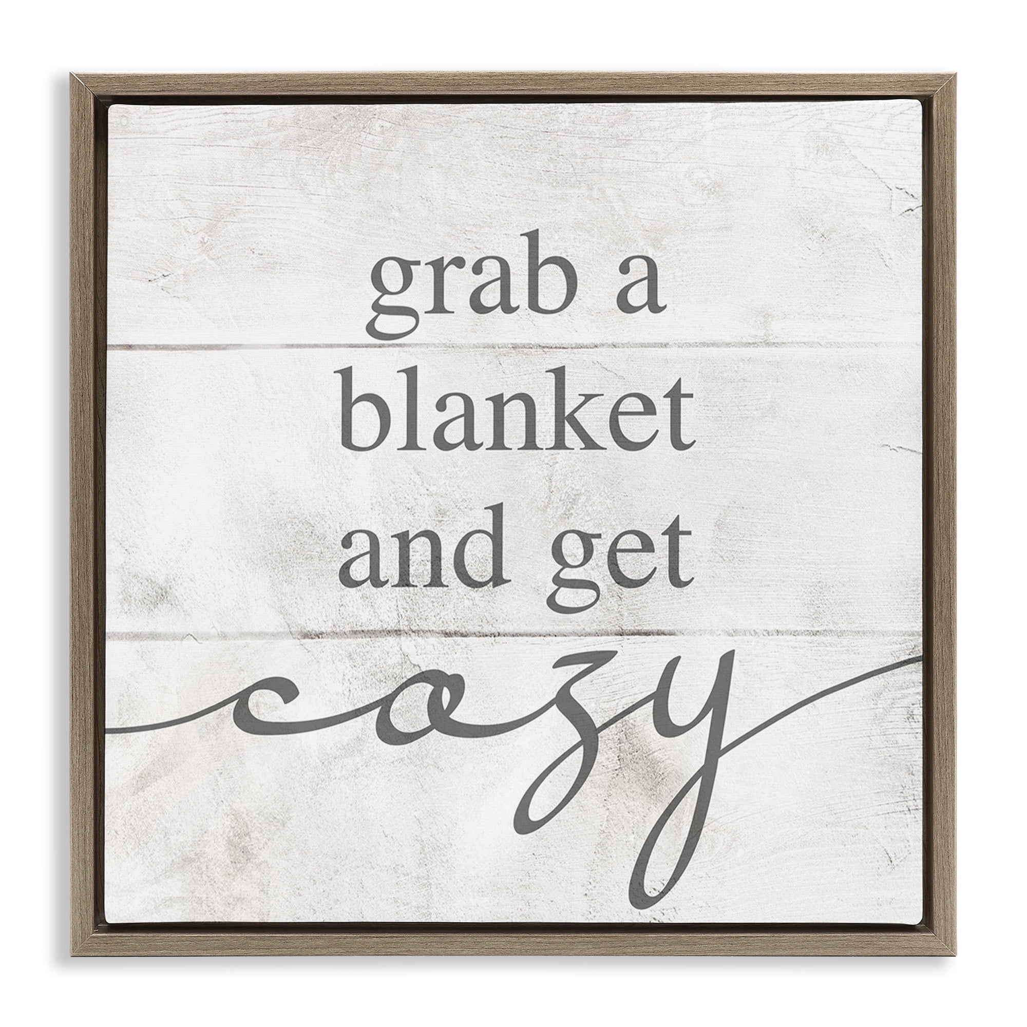 Stupell Industries Grab Blanket Get Cozy Phrase Inspirational Painting Brown Floater Framed Canvas Art Print Wall Art, 25 x 25